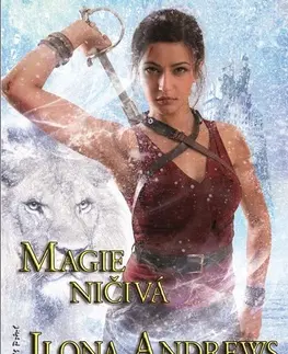 Sci-fi a fantasy Magie ničivá - Ilona Andrews