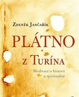 Kresťanstvo Plátno z Turína - Zdeněk Jančařík