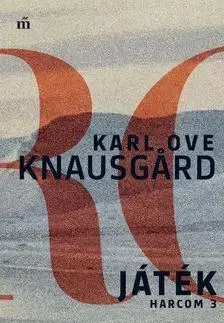 Svetová beletria Harcom 3: Játék - Karl Ove Knausgaard