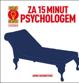 Psychológia, etika Za 15 minut psychologem - Anne Rooney