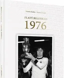 Biografie - ostatné Zlatý Belehrad 1976 - Mojmír Staško,Tomáš Černák