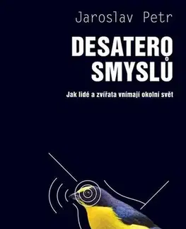 Biológia, fauna a flóra Desatero smyslů - Petr Jaroslav