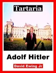 História - ostatné Tartaria - Adolf Hitler - Ewing David