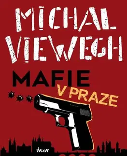 Detektívky, trilery, horory Mafie v Praze, 2. vydání - Michal Viewegh