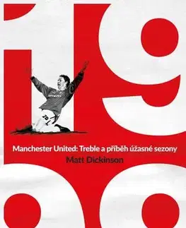 Futbal, hokej Manchester United – 1999 - Matt Dickinson