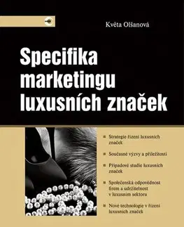 Marketing, reklama, žurnalistika Specifika marketingu luxusních značek - Květa Olšanová