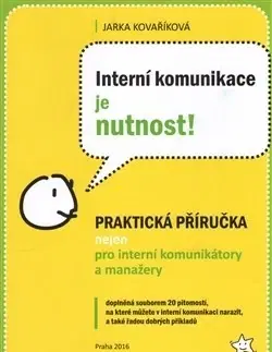 Manažment Interní komunikace je nutnost - Jarka Kovaříková