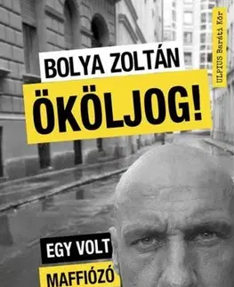 Mafia, podsvetie Ököljog - Zoltán Bolya