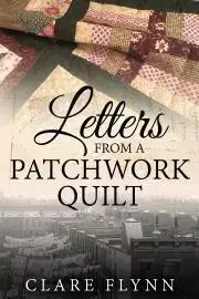 Romantická beletria Letters from a Patchwork Quilt - Flynn Clare