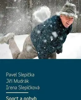 Šport Sport a pohyb v životě seniorů - Pavel Slepička,Jiří Mudrák,Irena Slepičková