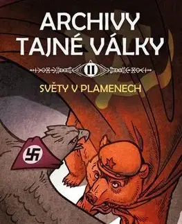 Sci-fi a fantasy Archivy tajné války II: Světy v plamenech - Tomáš Bandžuch,Marek Skřipský