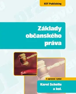 Občianske právo Základy občanského práva, 4. upravené vydání - Karel Schelle