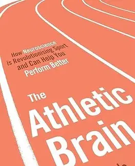 Beh, bicyklovanie, plávanie The Athletic Brain - Amit Katwala