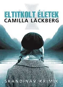 Detektívky, trilery, horory Eltitkolt életek - Camilla Läckberg