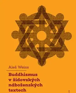 Pre vysoké školy Buddhismus v židovských náboženských textech 18.-21. století - Aleš Weiss