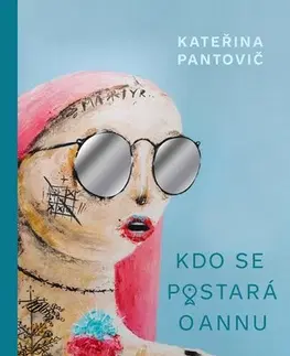 Česká beletria Kdo se postará o Annu, 2. vydanie - Kateřina Pantovič