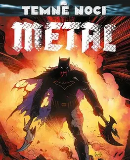 Komiksy Temné noci - Metal - Scott Snyder,Greg Capullo,Jim Lee,Kateřina Tichá