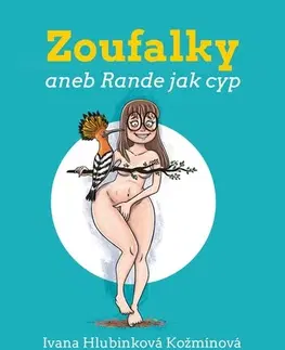 Humor a satira Zoufalky - Ivana Hlubinková Kožmínová