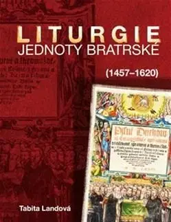 Filozofia Liturgie Jednoty bratrské (1457-1620) - Tabita Landová