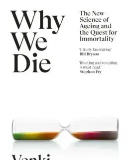 Prírodné vedy - ostatné Why We Die - Venki Ramakrishnan