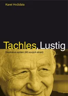 Biografie - ostatné Tachles, Lustig - Karel Hvížďala