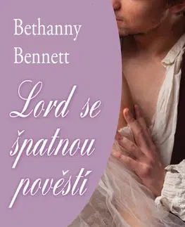 Romantická beletria Lord se špatnou pověstí - Bethany Bennett