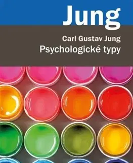 Psychológia, etika Psychologické typy - Carl Gustav Jung