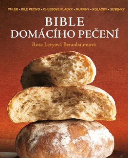 Kuchárky - ostatné Bible domácího pečení - Beranbaumová- Levyová Rose