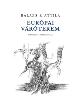 Svetová poézia Európai váróterem - Balázs F. Attila