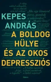 Svetová beletria A boldog hülye és az okos depressziós - András Kepes