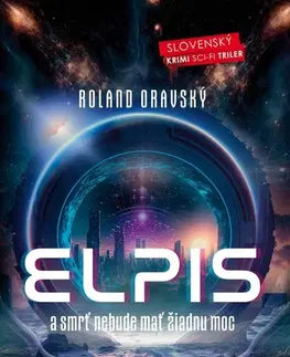 Sci-fi a fantasy Elpis - Roland Oravský