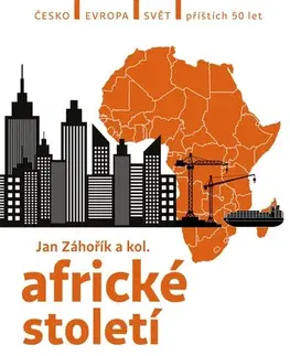 Svetové dejiny, dejiny štátov Africké století - Jan Záhořík