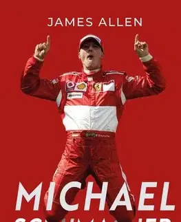 Biografie - ostatné Michael Schumacher: Cesta na vrchol - James Allen