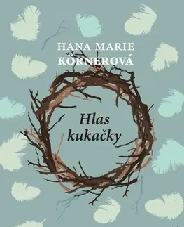 Česká beletria Hlas kukačky - Hana Marie Körnerová