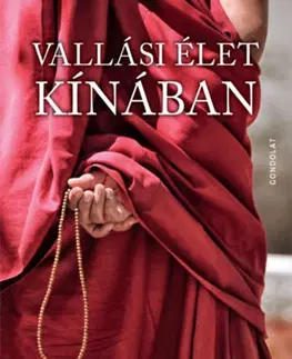 Východné náboženstvá Vallási élet Kínában - Kolektív autorov