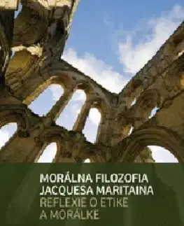 Filozofia Morálna filozofia Jacquesa Maritaina - Helena Hrehová