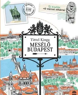 História Mesélő Budapest - felújított, bővített kiadás - Kinga Tittel