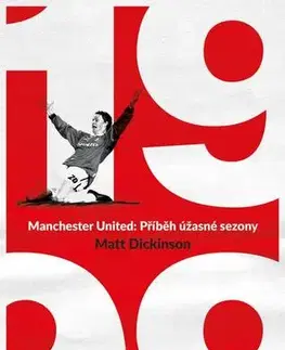 Šport - ostatné Manchester United – 1999 - Matt Dickinson