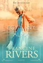 Romantická beletria Egy lány álma - Francine Rivers