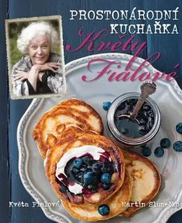 Kuchárky - ostatné Prostonárodní kuchařka Květy Fialové - Květa Fialová,Martin Slunečko