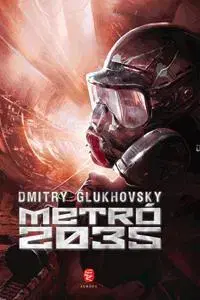 Detektívky, trilery, horory Metró 2035 - Dmitry Glukhovsky,József Goretity