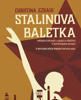 Skutočné príbehy Stalinova baletka - Christina Ezrahi,Bronislava Grygová
