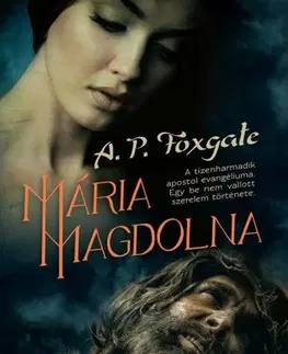 Historické romány Mária Magdolna - A. P. Foxgate