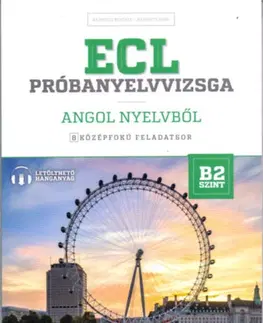 Učebnice a príručky ECL próbanyelvvizsga angol nyelvből - 8 középfokú feladatsor - B2 szint (letölthető hanganyaggal) - Beatrix Bajnóczi,Kirsi Haavisto