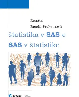 Počítačová literatúra - ostatné Štatistika v SASe, SAS v štatistike - Renáta Benda Prokeinová
