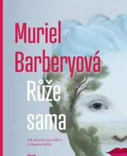 Svetová beletria Růže sama - Muriel Barberyová