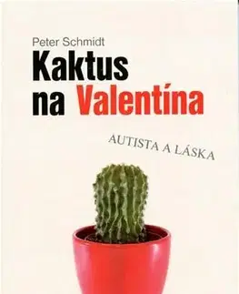Skutočné príbehy Kaktus na Valentína - Peter Schmidt