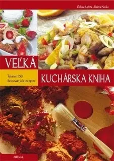 Kuchárky - ostatné Veľká kuchárska kniha - András Gabula,Mónika Halmos,Katarína Borosová