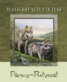 Poľovníctvo Páreng-Retyezát - Viktor Maderspach