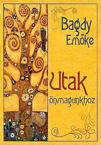 Odborná a náučná literatúra - ostatné Utak önmagunkhoz - Emöke Bagdy